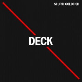 STUPID GOLDFISH - DECK
